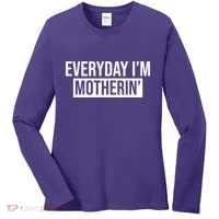 Everyday Im Motherin Women's Long Sleeve Shirt thumb 0