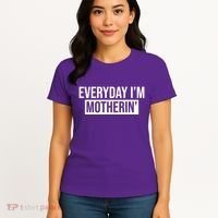 Everyday Im Motherin Women's T-Shirt thumb 4