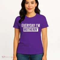 Everyday Im Motherin Women's T-Shirt thumb 4