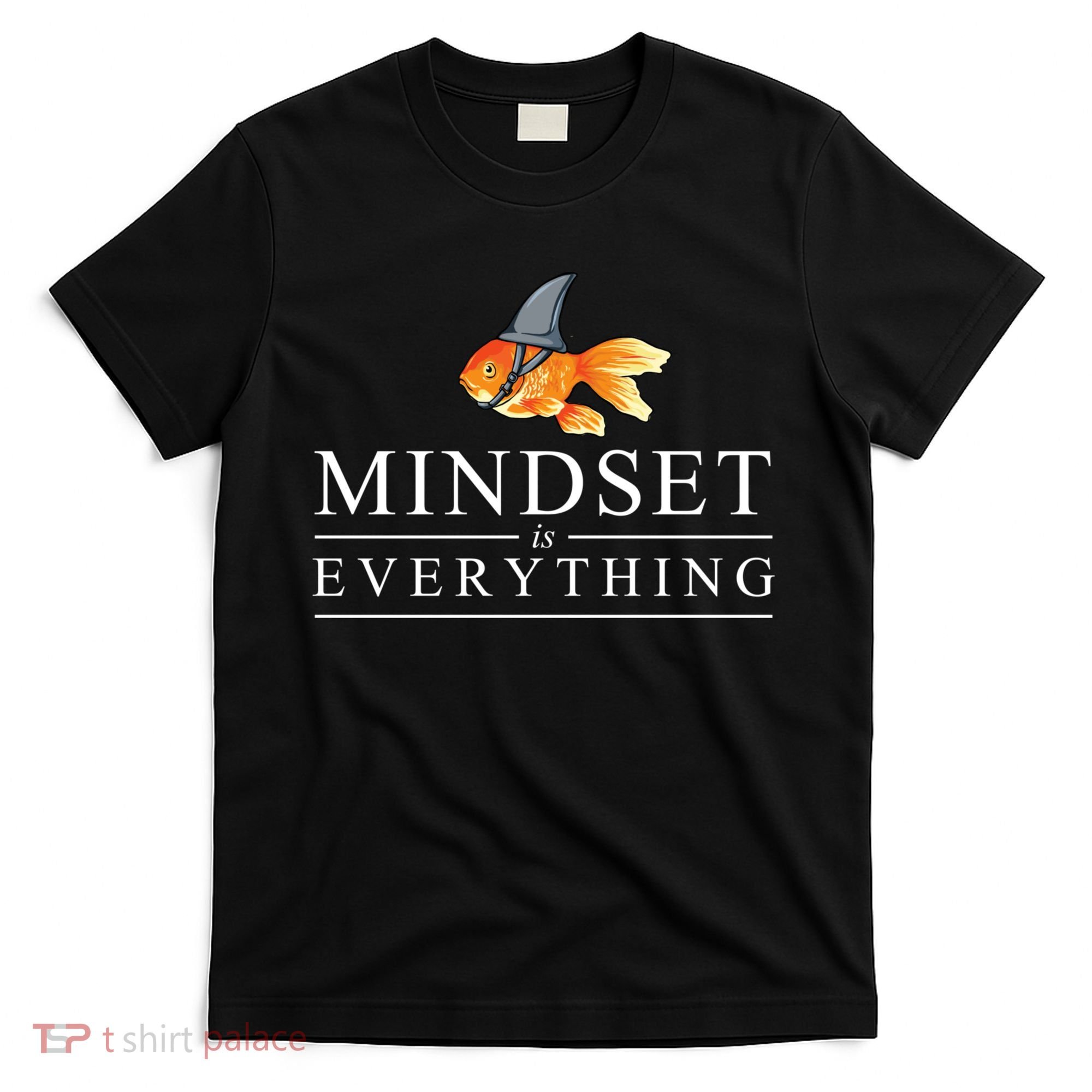 Everything Is Mindset Shark Fin Goldfish Vintage T-Shirt