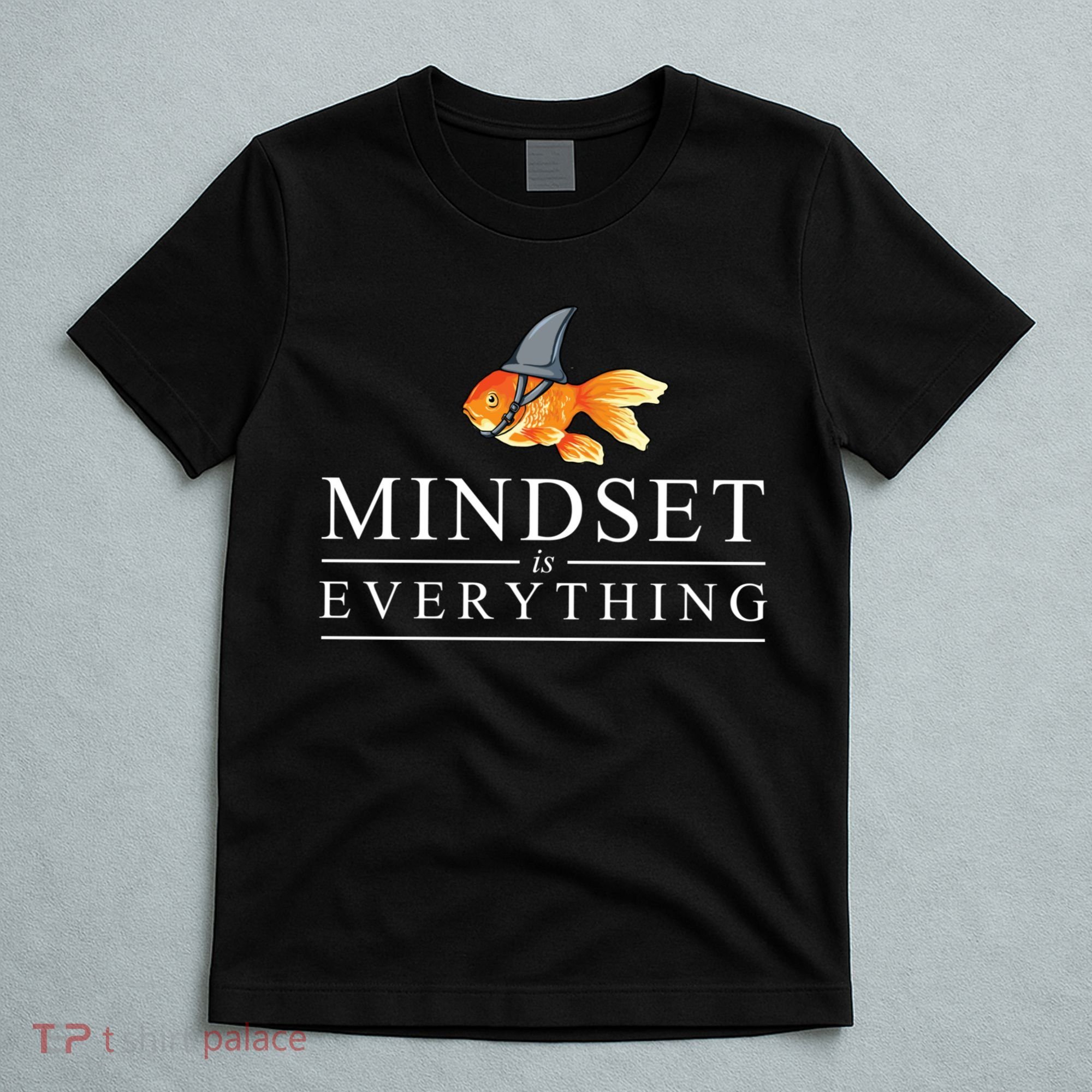 Everything Is Mindset Shark Fin Goldfish Vintage T-Shirt