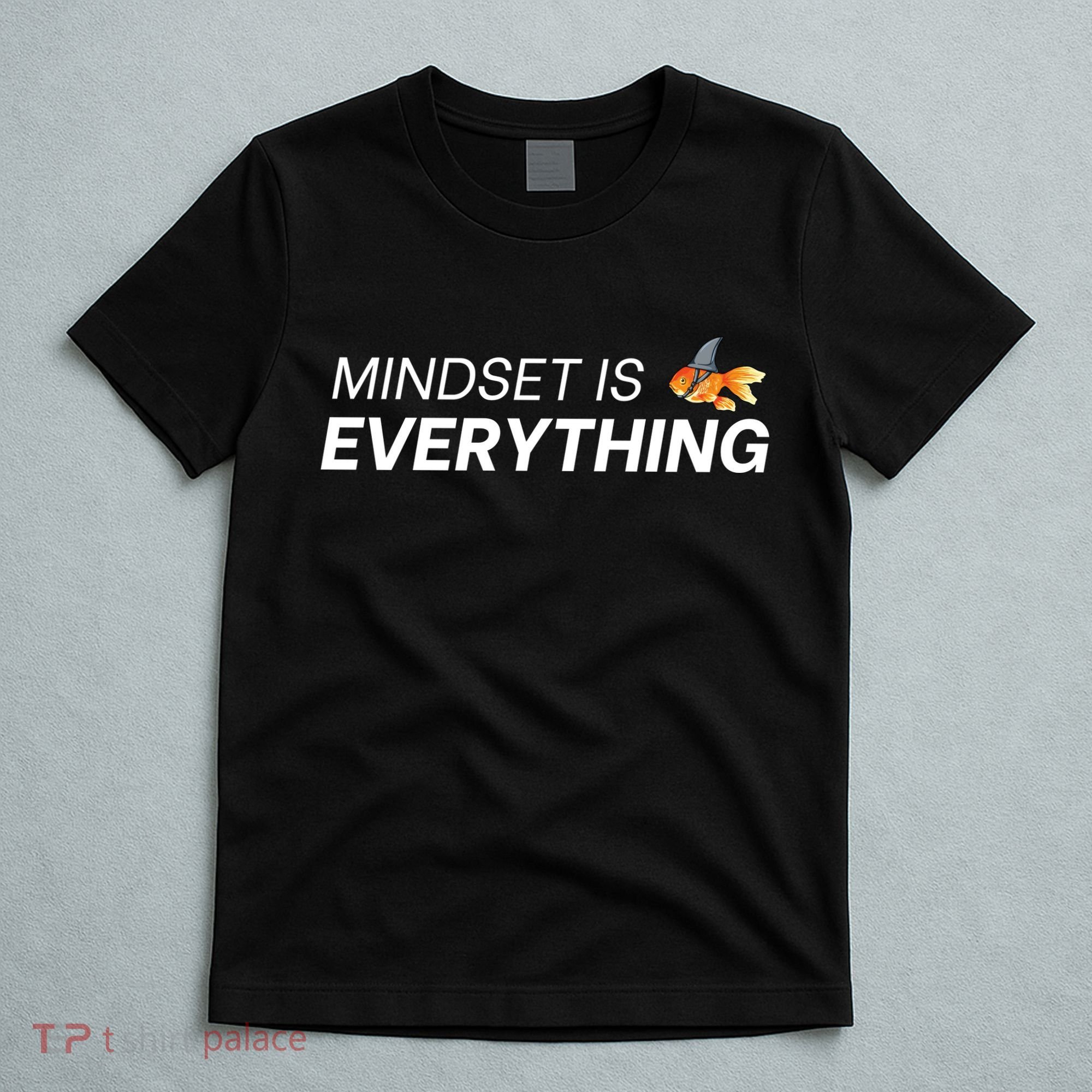 Everything Is Mindset Shark Fin Goldfish Vintage T-Shirt