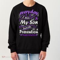 Everyday I Miss My Son Suicide Prevention Awarenesss Women's Sweatshirt thumb 0