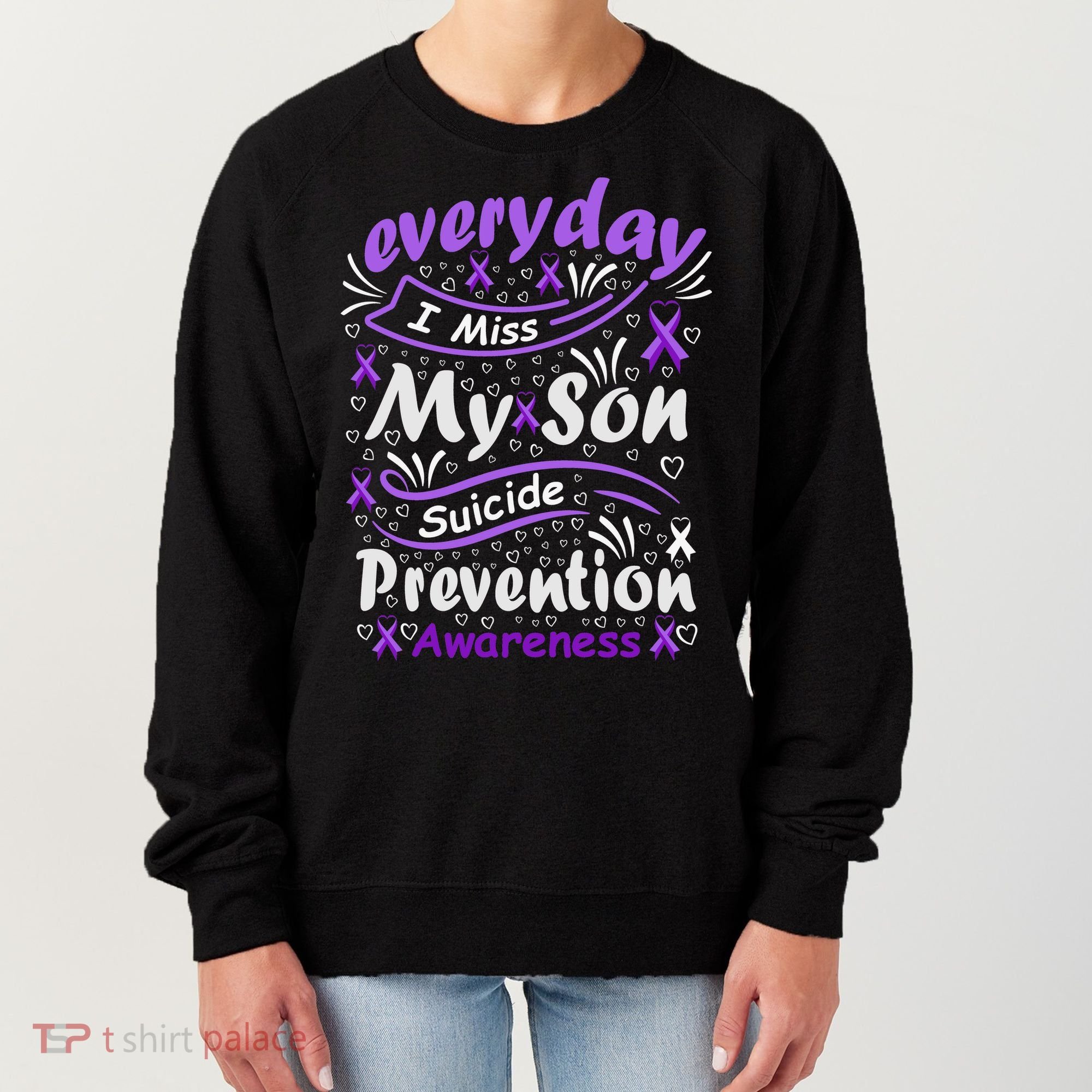 Everyday I Miss My Son Suicide Prevention Awarenesss Women's Sweatshirt