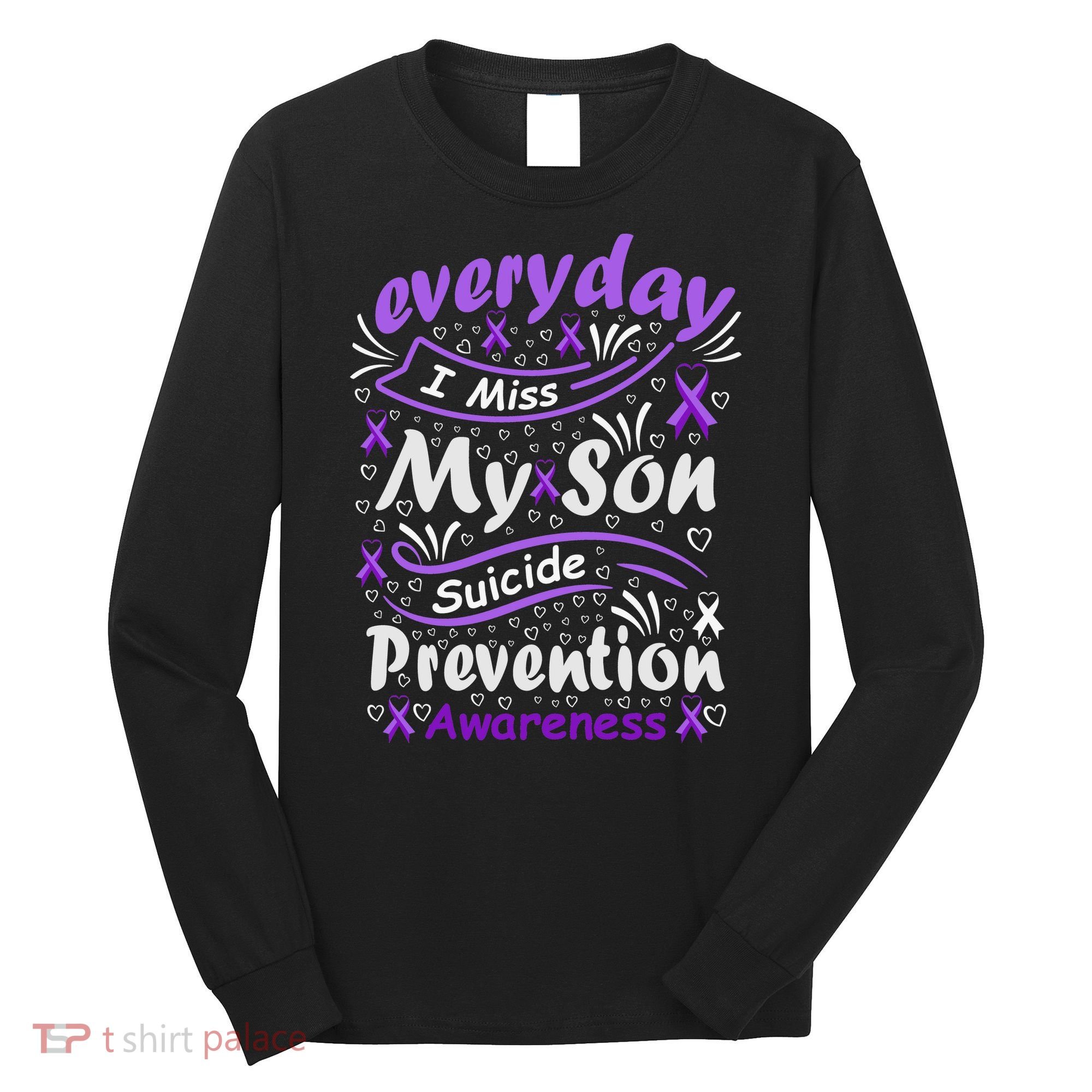 Everyday I Miss My Son Suicide Prevention Awarenesss Long Sleeve Shirt