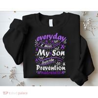 Everyday I Miss My Son Suicide Prevention Awarenesss Sweatshirt thumb 2