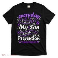 Everyday I Miss My Son Suicide Prevention Awarenesss T-Shirt thumb 0