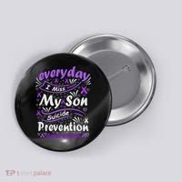 Everyday I Miss My Son Suicide Prevention Awarenesss Button thumb 0