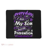 Everyday I Miss My Son Suicide Prevention Awarenesss Mousepad thumb 0