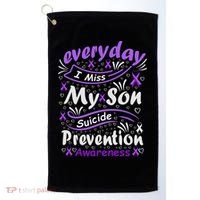 Everyday I Miss My Son Suicide Prevention Awarenesss Golf Towel thumb 0