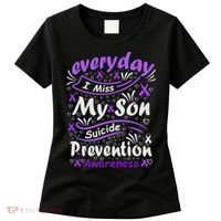 Everyday I Miss My Son Suicide Prevention Awarenesss Women's T-Shirt thumb 0