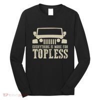 Everything Is More Fun Topless Offroad Humor Long Sleeve Shirt thumb 0