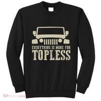 Everything Is More Fun Topless Offroad Humor Sweatshirt thumb 0
