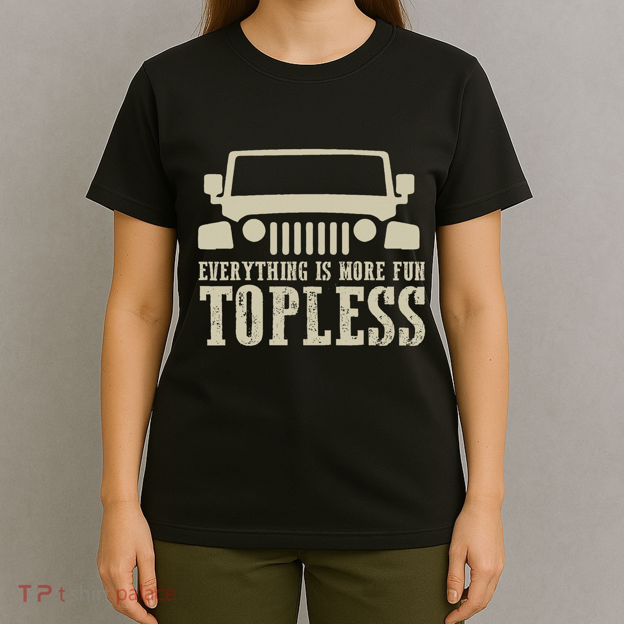 Everything Is More Fun Topless Offroad Humor T-Shirt