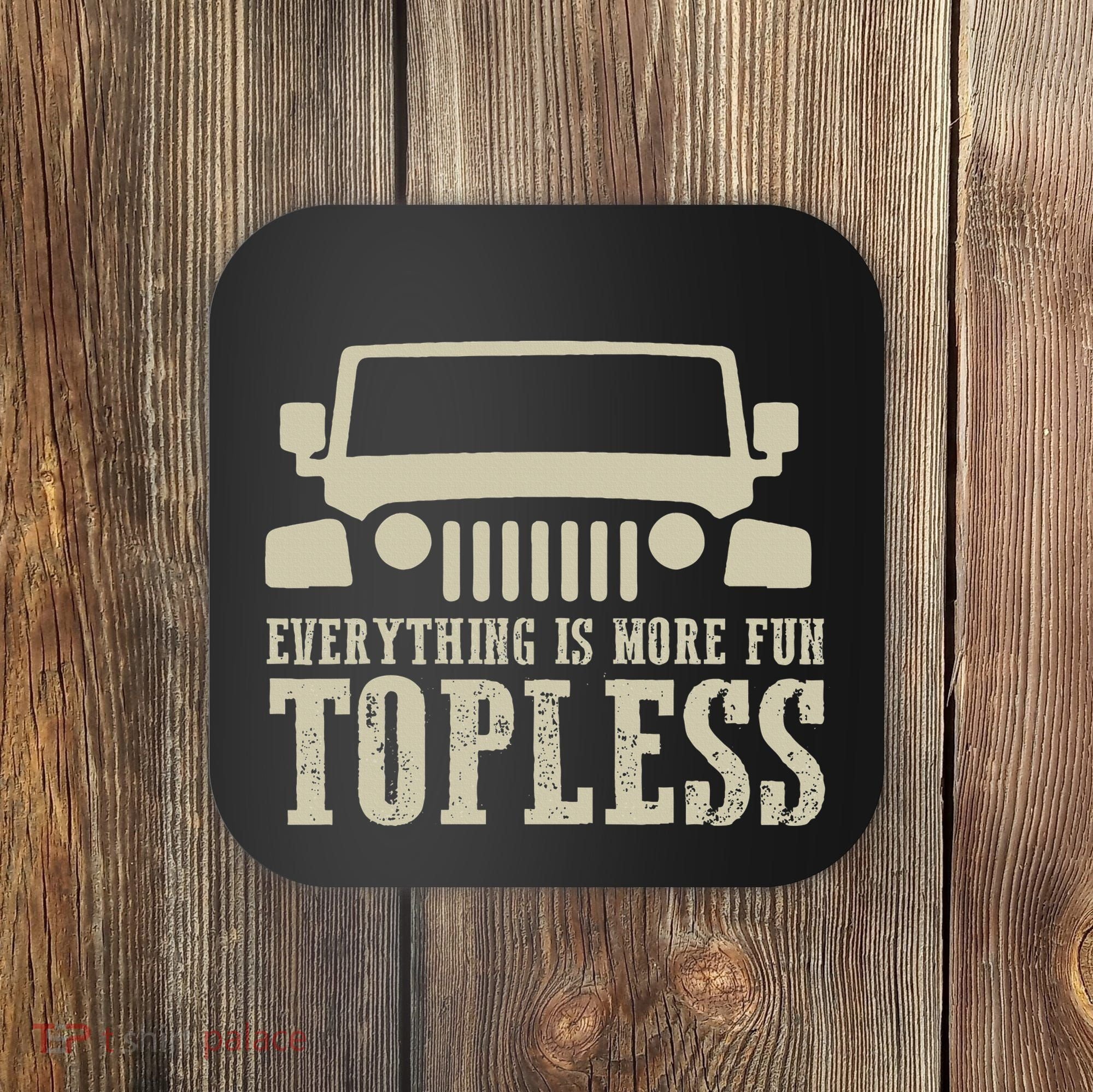 Everything Is More Fun Topless Offroad Humor Coaster