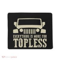 Everything Is More Fun Topless Offroad Humor Mousepad thumb 0