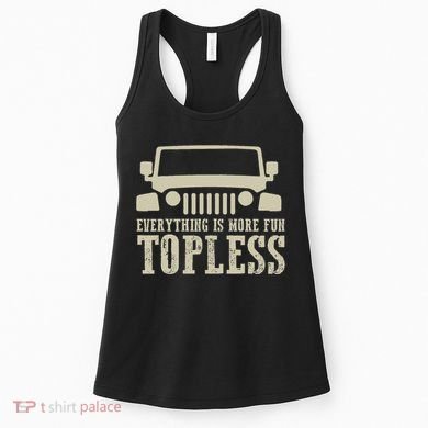 Everything Is More Fun Topless Offroad Humor Women's Tank Top
