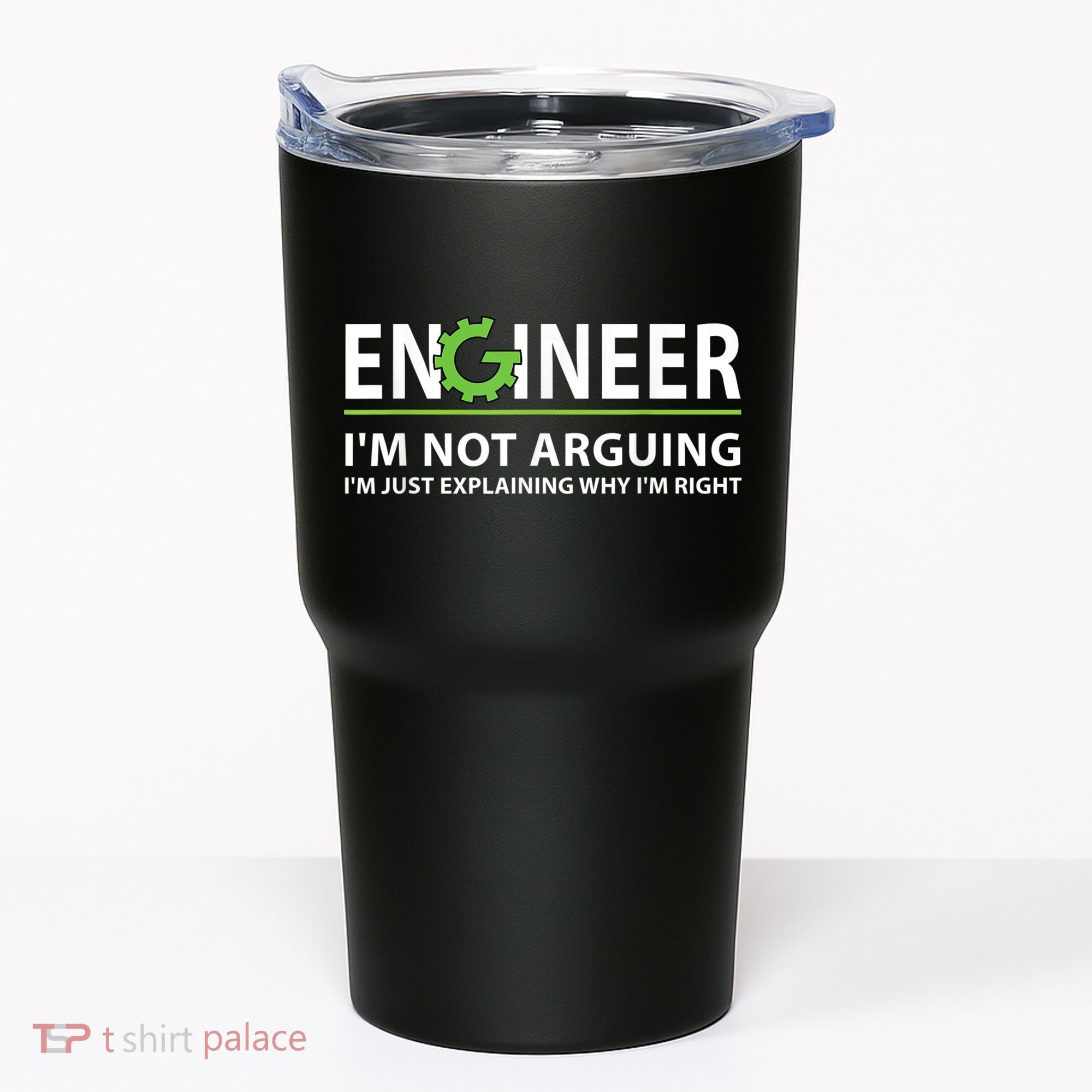 Engineer I'm Not Arguing Funny Engineering Quote Engineers Tumbler