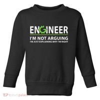 Engineer I'm Not Arguing Funny Engineering Quote Engineers Toddler Sweatshirt thumb 0