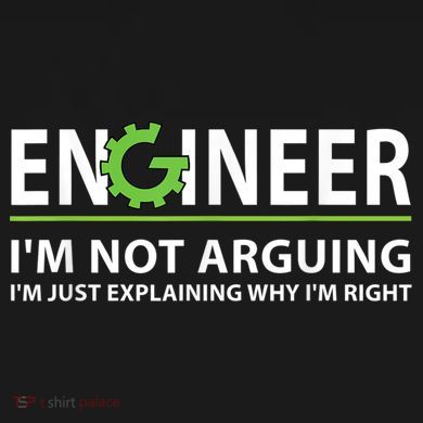 Engineer I'm Not Arguing Funny Engineering Quote Engineers Toddler Sweatshirt