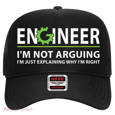Engineer I'm Not Arguing Funny Engineering Quote Engineers Hat
