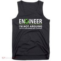 Engineer I'm Not Arguing Funny Engineering Quote Engineers Tank Top thumb 0