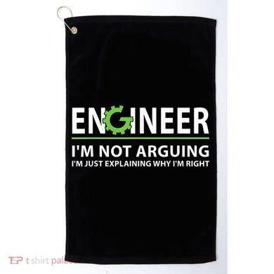 Engineer I'm Not Arguing Funny Engineering Quote Engineers Golf Towel