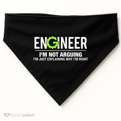Engineer I'm Not Arguing Funny Engineering USA-Made Doggie Bandana