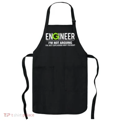 Engineer I'm Not Arguing Funny Engineering Apron