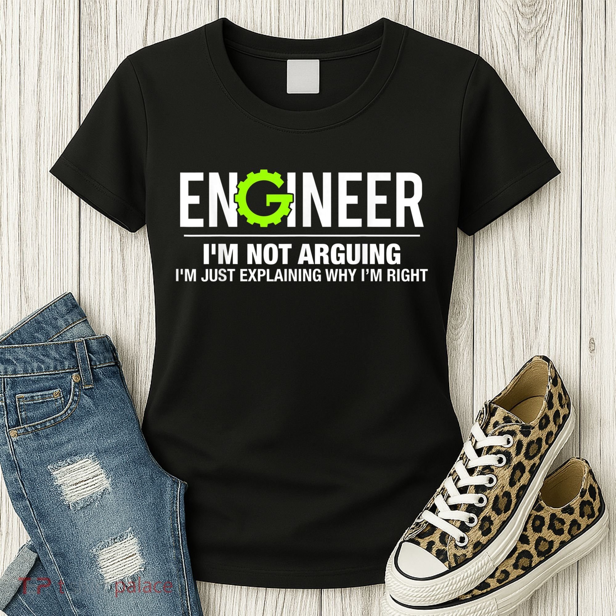Engineer I'm Not Arguing Funny Engineering Women's T-Shirt