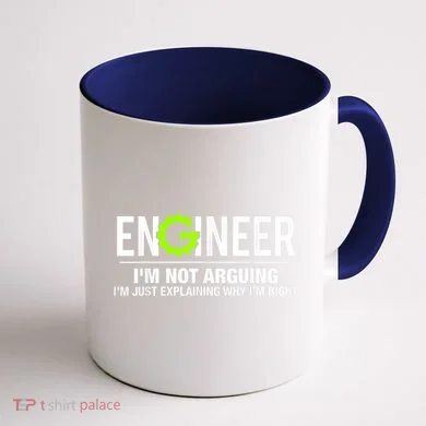 Engineer I'm Not Arguing Funny Engineering Coffee Mug back