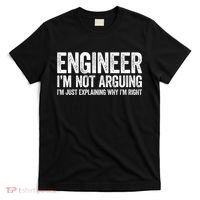 Engineer I'm Not Arguing Just Explaining Why I'm Right Premium T-Shirt thumb 0