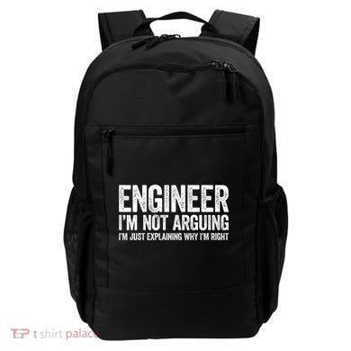 Engineer I'm Not Arguing Just Explaining Why I'm Right Premium Backpack