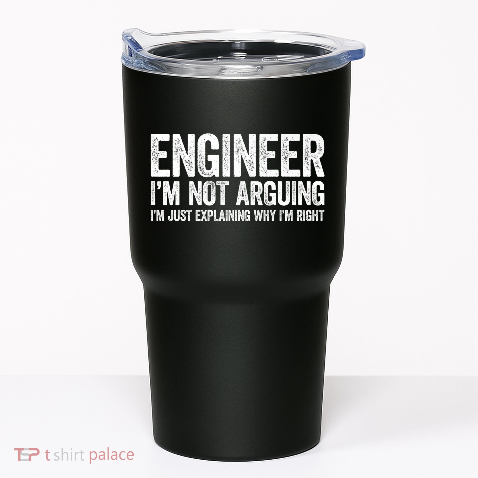 Engineer I'm Not Arguing Just Explaining Why I'm Right Premium Tumbler