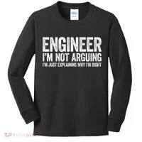 Engineer I'm Not Arguing Just Explaining Why I'm Right Premium Kids Long Sleeve Shirt thumb 0