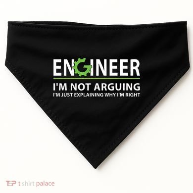 Engineer Im Not Arguing Funny Engineering Quote Engineers USA-Made Doggie Bandana
