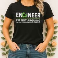 Engineer Im Not Arguing Funny Engineering Quote Engineers Women's T-Shirt thumb 2