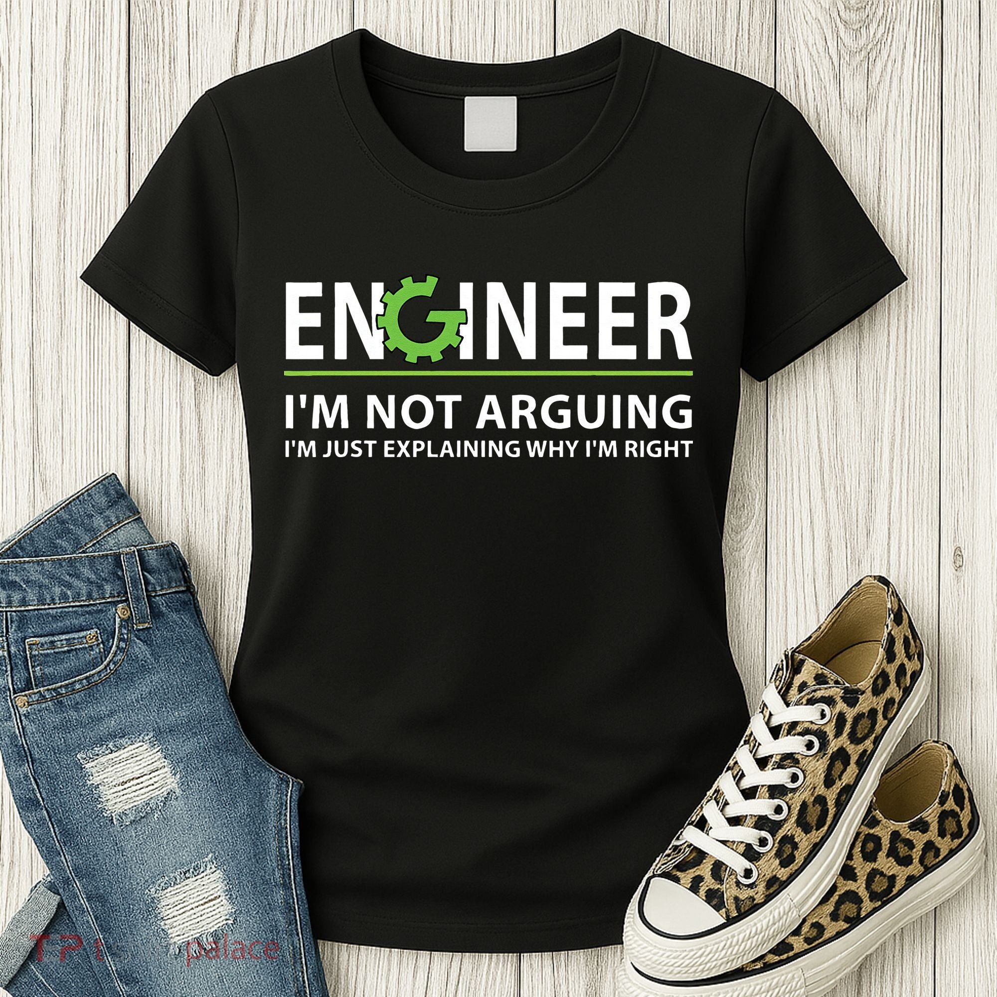 Engineer Im Not Arguing Funny Engineering Quote Engineers Women's T-Shirt
