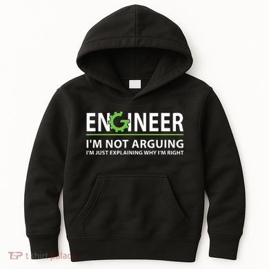 Engineer Im Not Arguing Funny Engineering Quote Engineers Kids Hoodie
