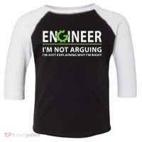 Engineer Im Not Arguing Funny Engineering Quote Engineers Toddler Fine Jersey T-Shirt thumb 0