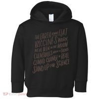 Earth Is Not Flat Stand Up For Science Teacher Toddler Hoodie thumb 0