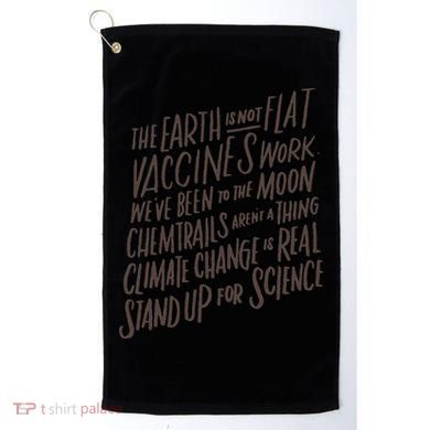 Earth Is Not Flat Stand Up For Science Teacher Golf Towel