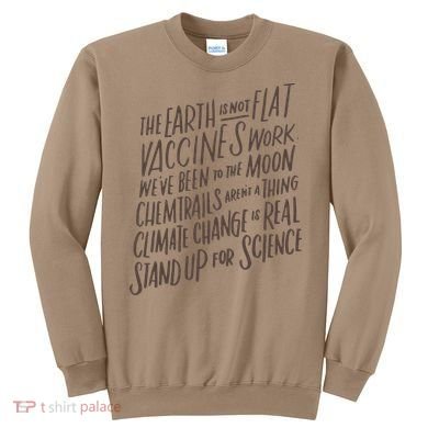 Earth Is Not Flat Stand Up For Science Teacher Sweatshirt