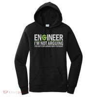 Engineer I'm Not Arguing Funny Engineering Quote Engineers Women's Hoodie thumb 0