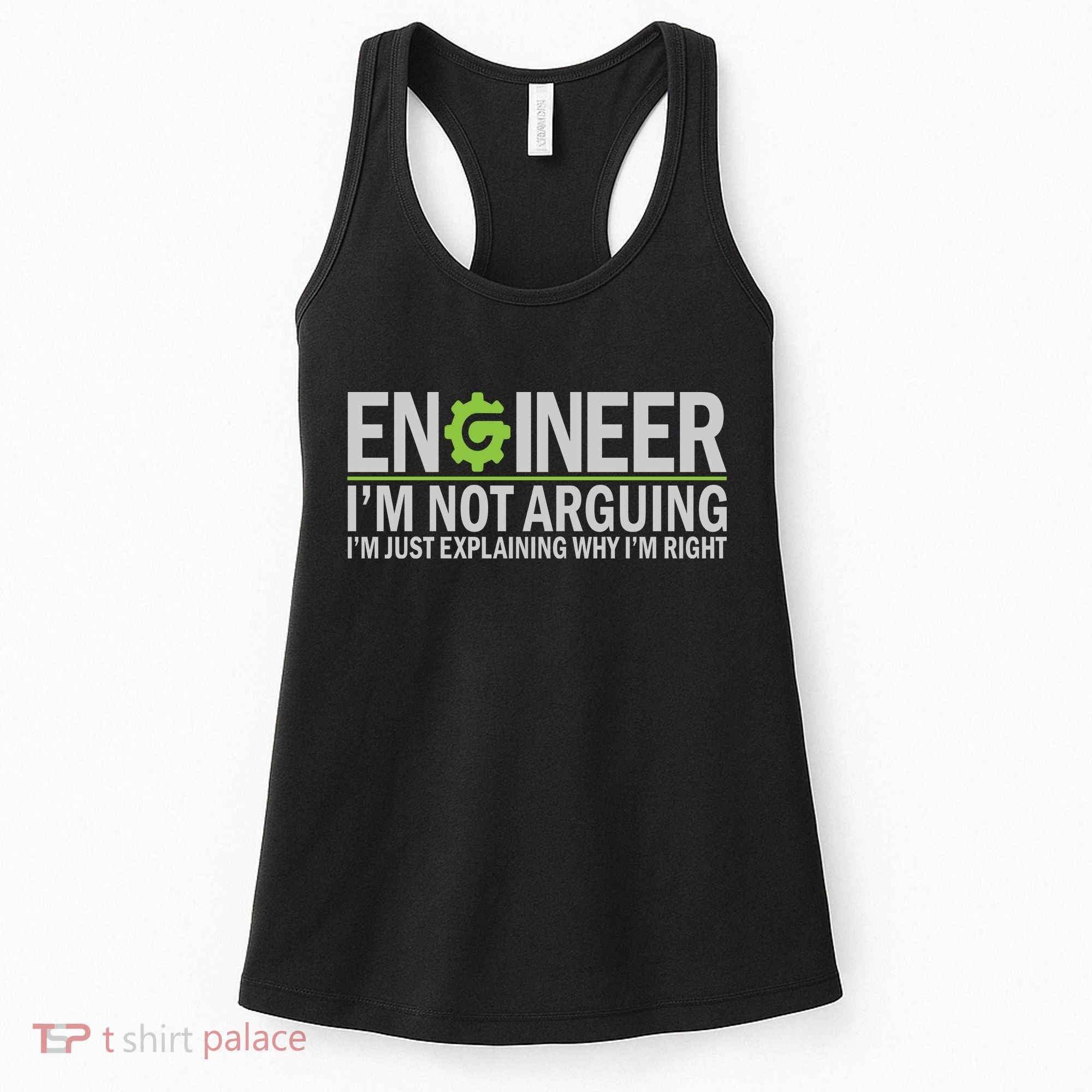 Engineer I'm Not Arguing Funny Engineering Quote Engineers Women's Tank Top