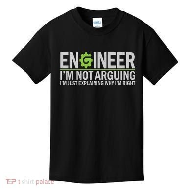 Engineer I'm Not Arguing Funny Engineering Quote Engineers Kids T-Shirt