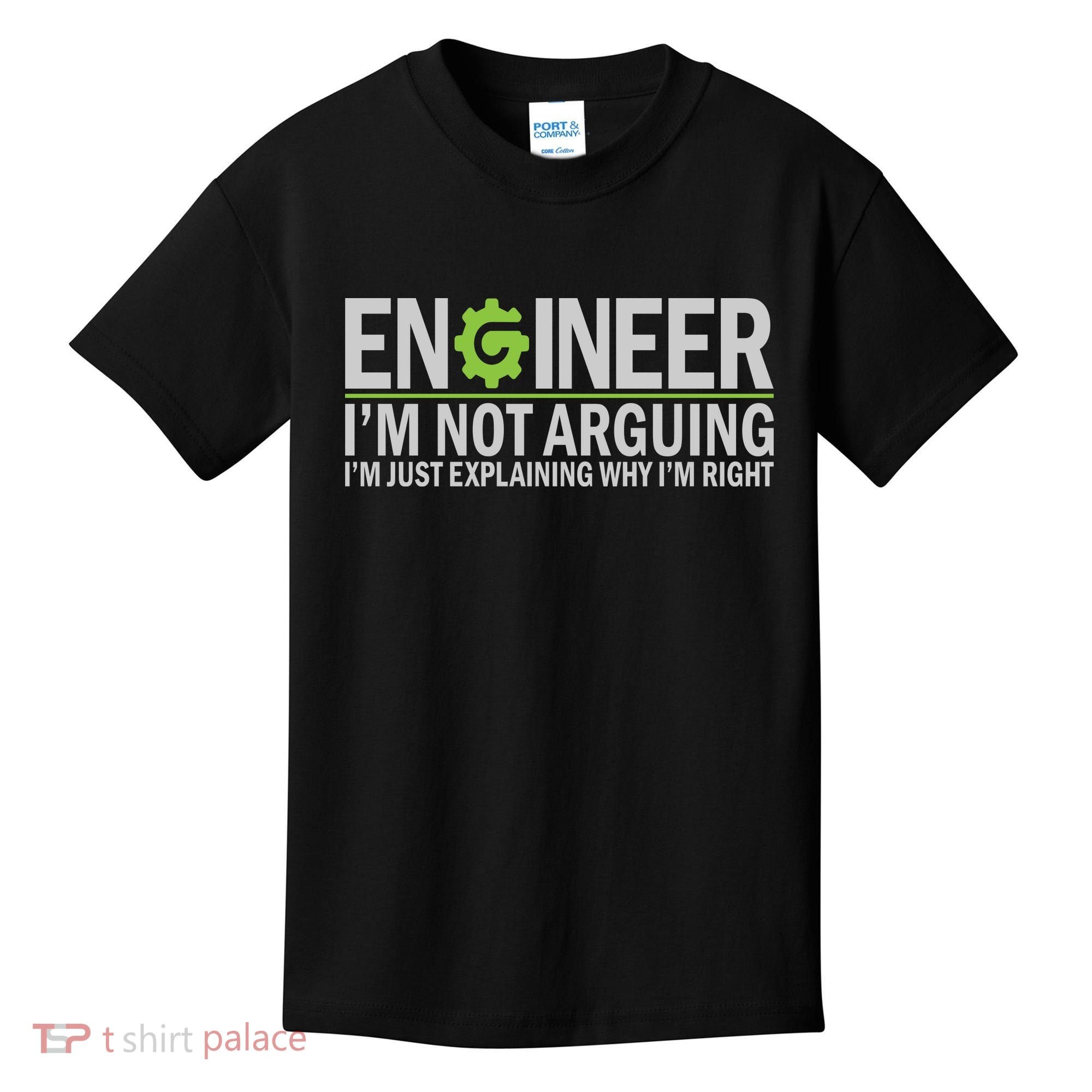 Engineer I'm Not Arguing Funny Engineering Quote Engineers Kids T-Shirt
