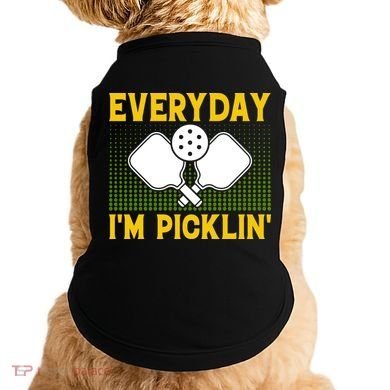 Everyday I'm Picklin' Paddle Pickleball Gift Doggie Tank