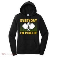 Everyday I'm Picklin' Paddle Pickleball Gift Women's Hoodie thumb 0