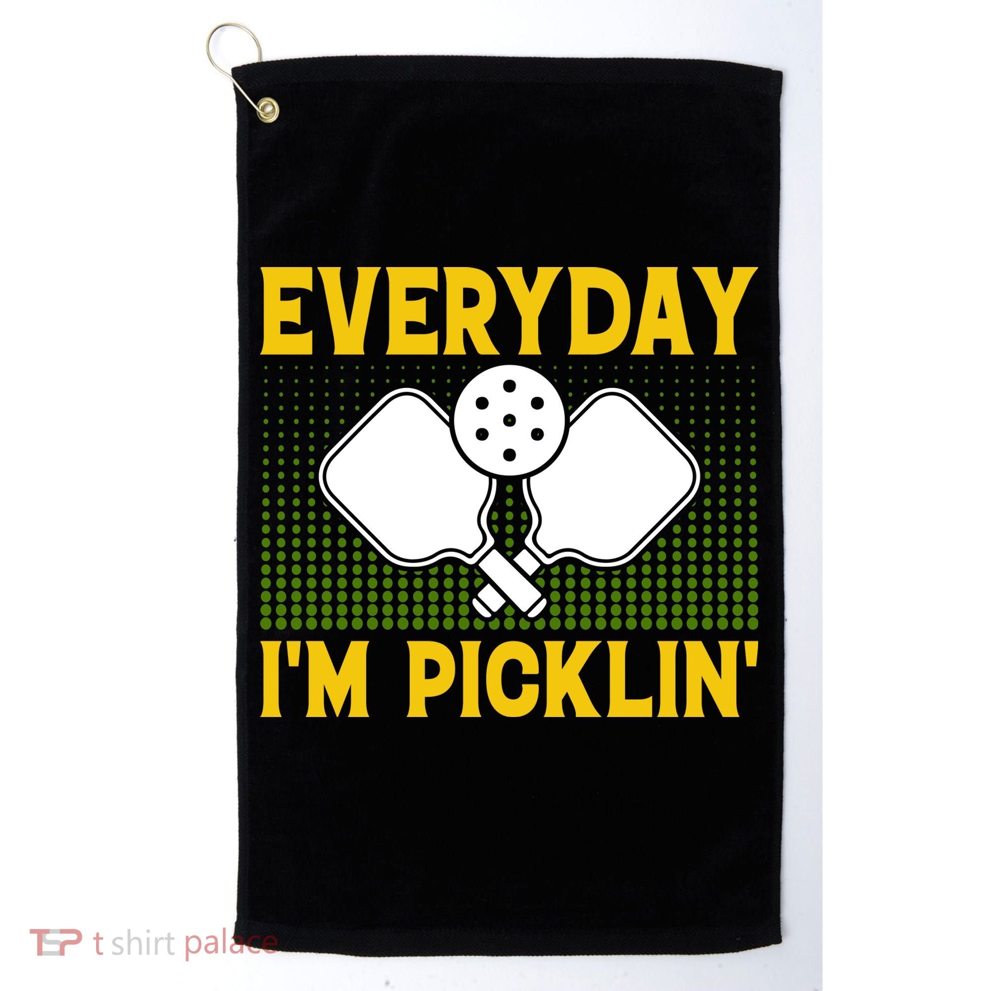 Everyday I'm Picklin' Paddle Pickleball Gift Golf Towel